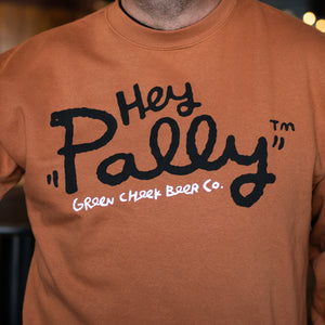 Hey Pally Crewneck