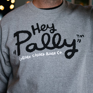 Hey Pally Crewneck