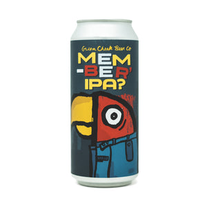 'Member IPA? 4pk $16 // West Coast IPA w/ Mosaic, 7% abv - Canned on 5/1