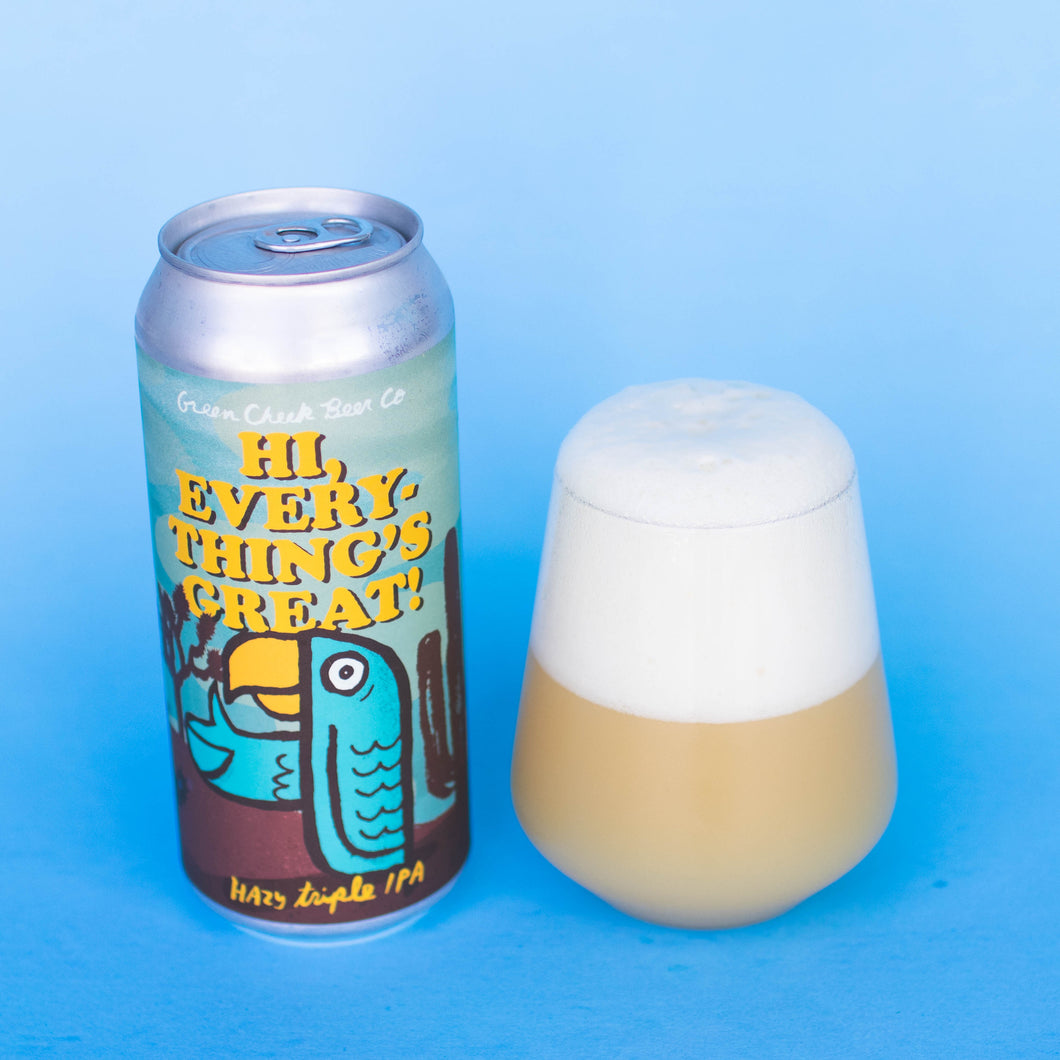 Hi, Everything's Great 4pk $24 // Hazy TIPA 10.5% abv