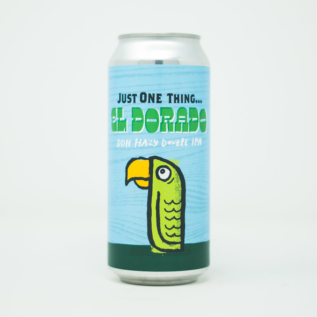 Just One Thing... El Dorado! 4pk $22 // DDH Hazy DIPA 8.7% abv
