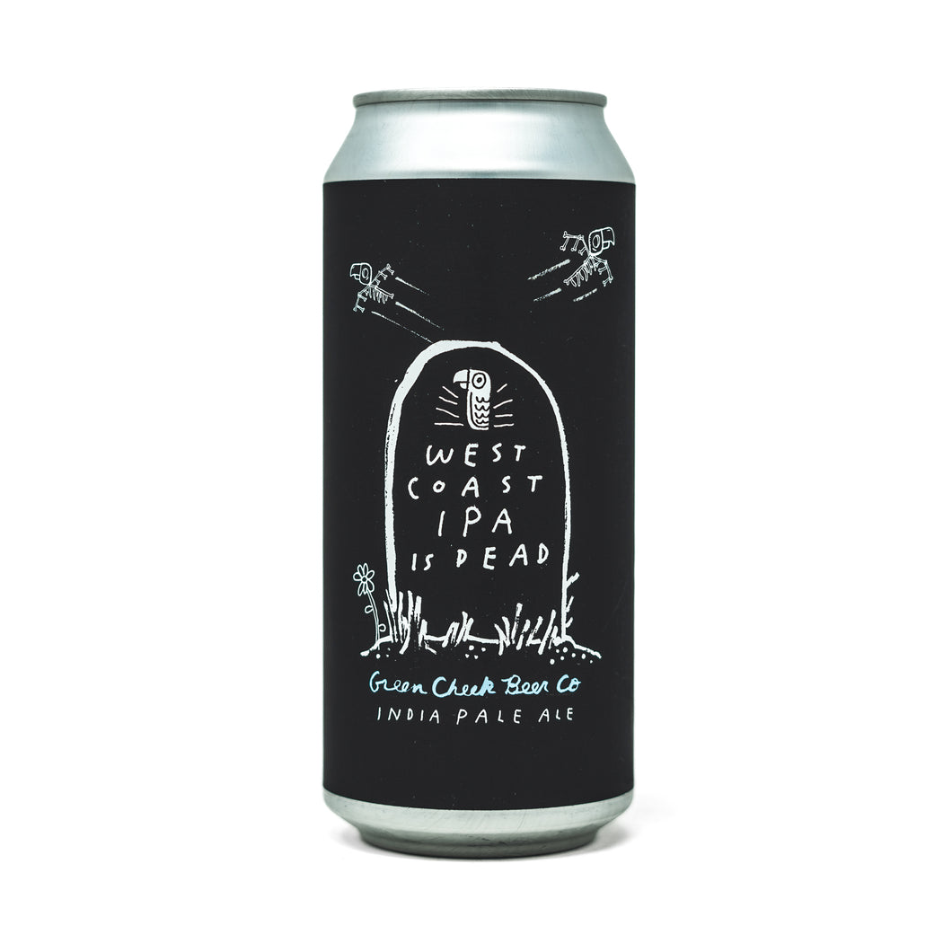 West Coast IPA is Dead 4pk $16 // West Coast IPA w/ Citra & Simcoe, 7.2% abv
